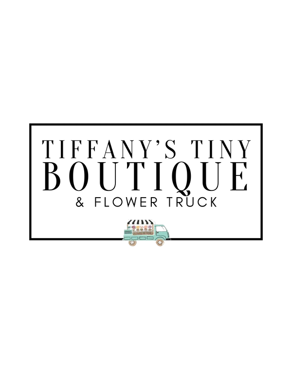 Tiffany’s Tiny Boutique & Flower Truck